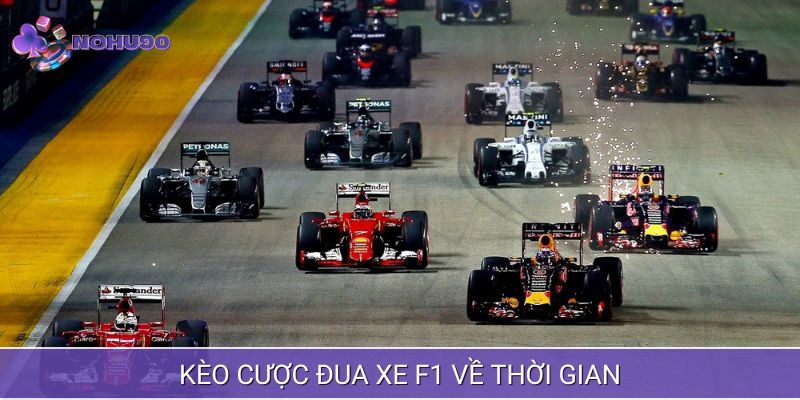 Kèo cược đua xe F1 về thời gian được nhiều người lựa chọn